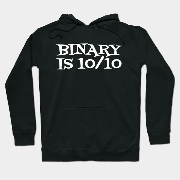 Binary is 10/10 Hoodie by Realm-of-Code